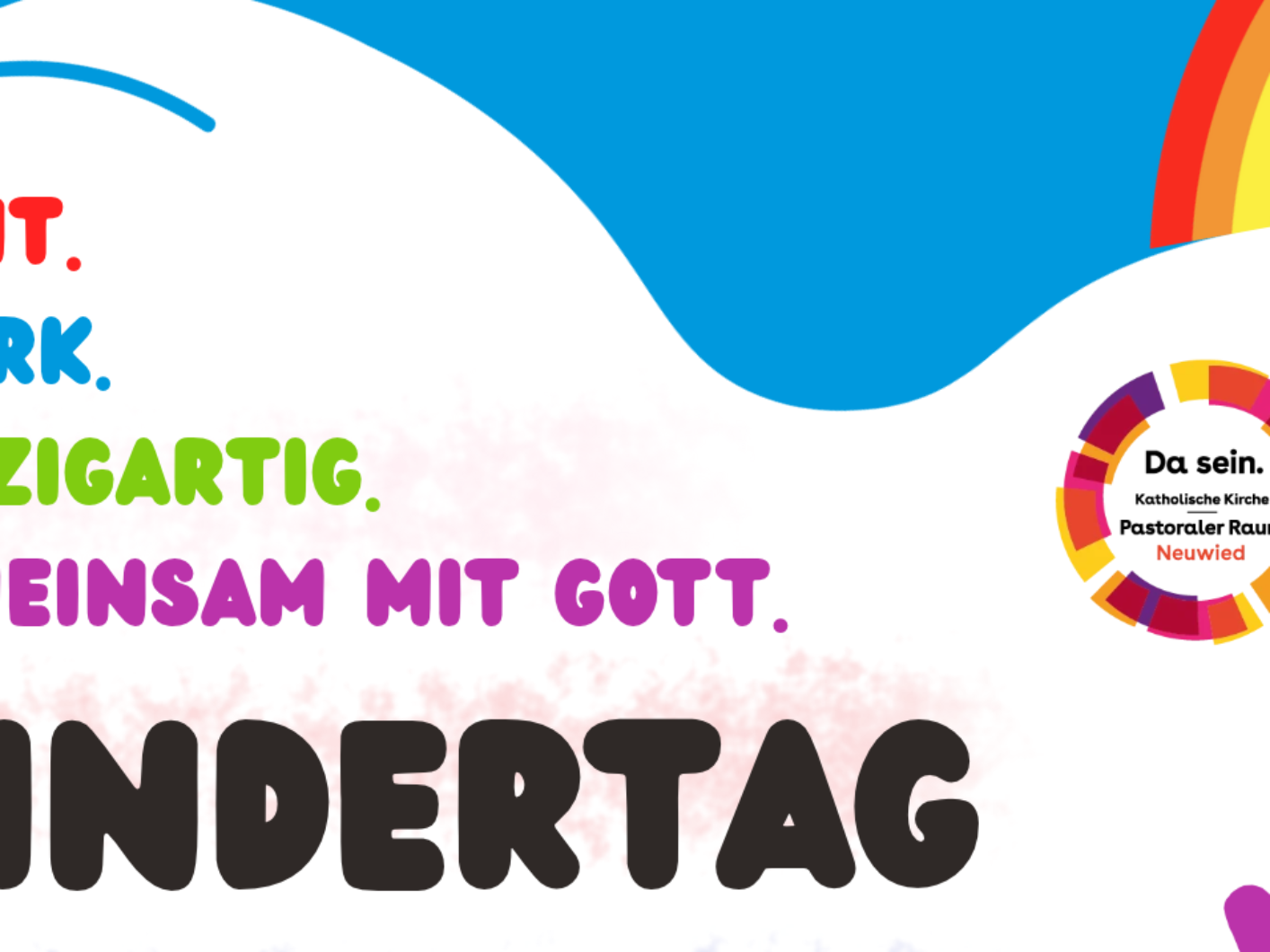 Bunt. Stark. Einzigartig. Gemeinsam mit Gott. (c) Pastoraler Raum Neuwied Bunt. Stark. Einzigartig. Gemeinsam mit Gott.