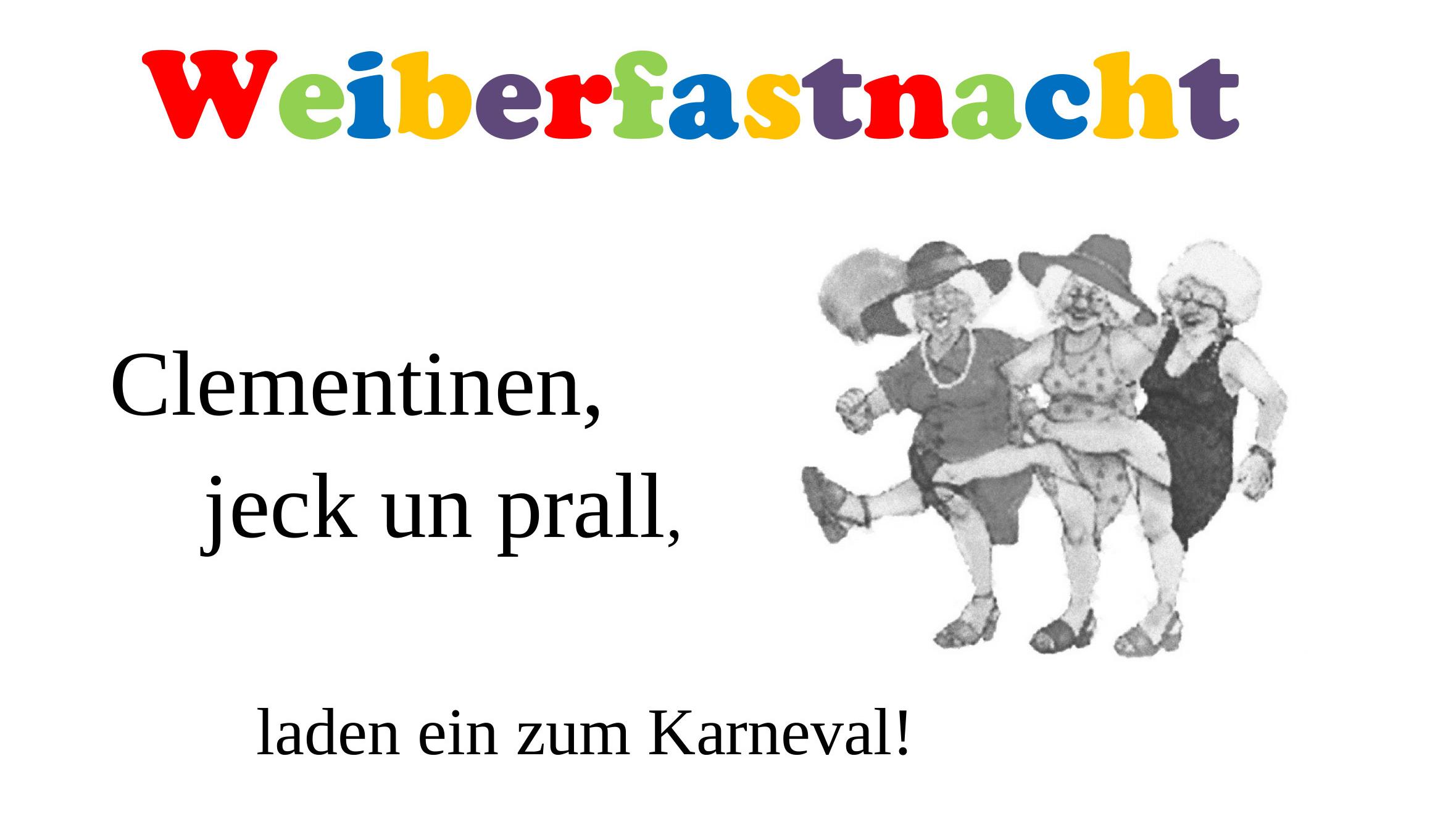 Clementinen, jeck un prall, laden ein zum Karneval!